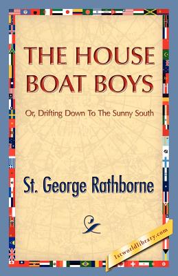 The House Boat Boys - Rathborne, St George