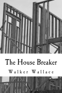 The House Breaker