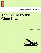 The House by the Church-Yard.