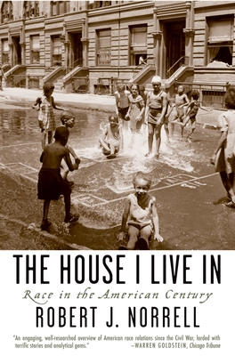 The House I Live in: Race in the American Century - Norrell, Robert J
