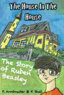 The House in the House: The Story of Ruben Beasley