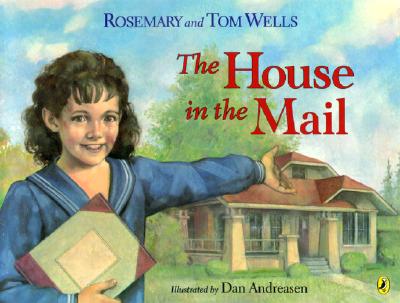 The House in the Mail - Wells, Rosemary, and Wells, Tom