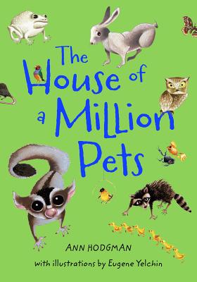 The House of a Million Pets - Hodgman, Ann
