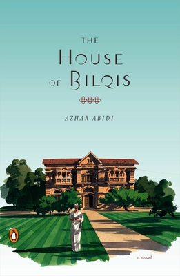 The House of Bilqis - Abidi, Azhar