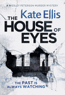 The House of Eyes: Book 20 in the DI Wesley Peterson crime series