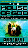 The House of God: The Classic Novel of Life and Death in an American Hospital
