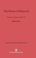 The House of Hancock: Business in Boston, 1724-1775