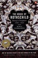 The House of Rothschild: Volume 1: Money's Prophets: 1798-1848