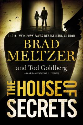 The House of Secrets - Meltzer, Brad, and Goldberg, Tod