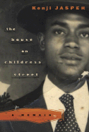 The House on Childress Street: A Memoir - Jasper, Kenji