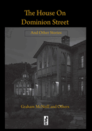 The House on Dominion Street: And Other Stories