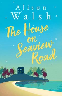 The House on Seaview Road - Walsh, Alison