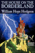 The House on the Borderland by William Hope Hodgson, Fiction, Horror