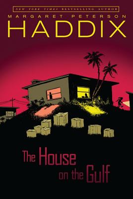 The House on the Gulf - Haddix, Margaret Peterson