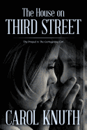 The House on Third Street: The Prequel to the Garbage Bag Girl