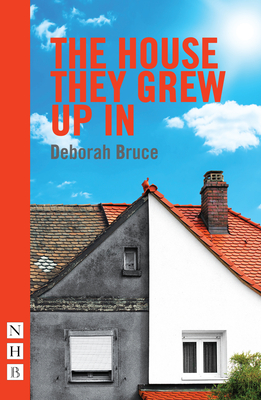 The House They Grew Up In - Bruce, Deborah
