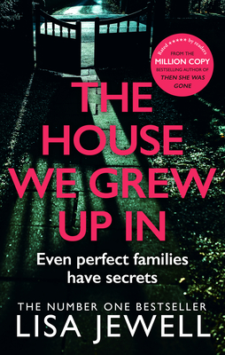 The House We Grew Up In: A psychological thriller from the bestselling author of The Family Upstairs - Jewell, Lisa