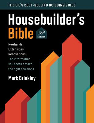 The Housebuilder's Bible: 15th edition - Brinkley, Mark