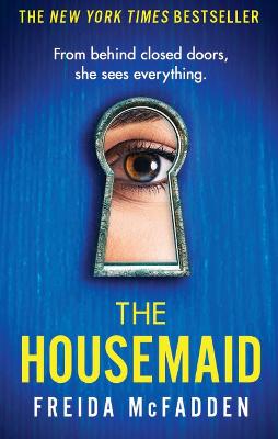 The Housemaid: An absolutely addictive psychological thriller with a jaw-dropping twist - McFadden, Freida