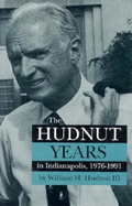 The Hudnut Years in Indianapolis, 1976? "1991