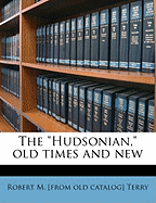 The Hudsonian, Old Times and New