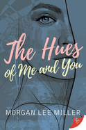 The Hues of Me and You