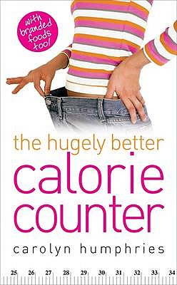 The Hugely Better Calorie Counter - Humphries, Carolyn