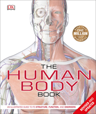 The Human Body Book: An Illustrated Guide to Its Structure, Function, and Disorders - Walker, Richard, and Parker, Steve