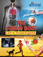 The Human Body: Let's Investigate