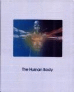 The Human Body - Time-Life Books