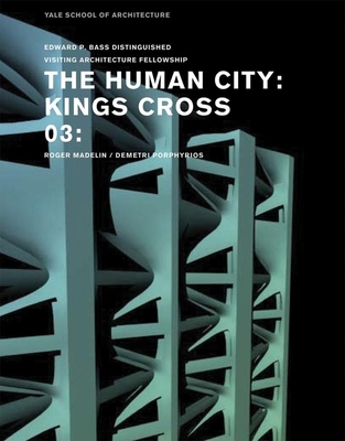 The Human City: Kings Cross - Knight, George (Editor)