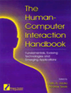 The Human-Computer Interaction Handbook: Fundamentals, Evolving Technologies and Emerging Applications, Third Editiion - Sears, Andrew (Editor), and Jacko, Julie A (Editor)