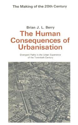 The Human Consequences of Urbanization - Berry, Brian J. L.