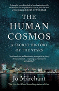 The Human Cosmos: A Secret History of the Stars