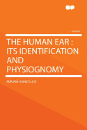 The Human Ear Its Identification and Physiognomy
