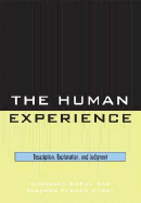 The Human Experience: Description, Explanation and Judgment