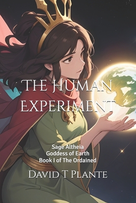 The Human Experiment: Book I of The Ordained - Plante, David T