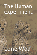 The Human Experiment