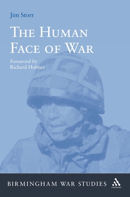 The Human Face of War - Storr, Jim, Dr.