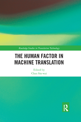 The Human Factor in Machine Translation - Chan, Sin-wai (Editor)