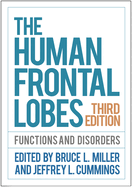 The Human Frontal Lobes: Functions and Disorders