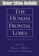 The Human Frontal Lobes: Functions and Disorders