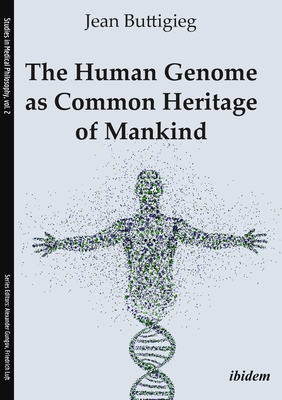 The Human Genome as Common Heritage of Mankind. - Buttigieg, Jean, and Gungov, Alexander (Editor), and Luft, Friedrich (Editor)