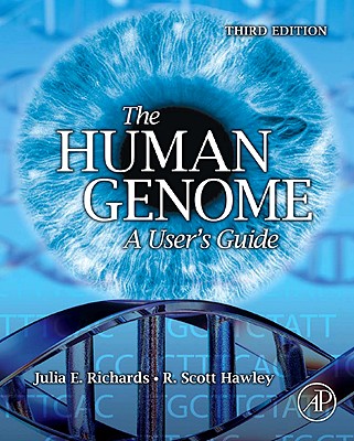 The Human Genome - Richards, Julia E, and Hawley, R Scott