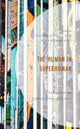 The Human in Superhuman: The Power of the Sidekick in Popular Culture