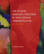 The Human Resource Function in Educational Administration - Young, I Phillip