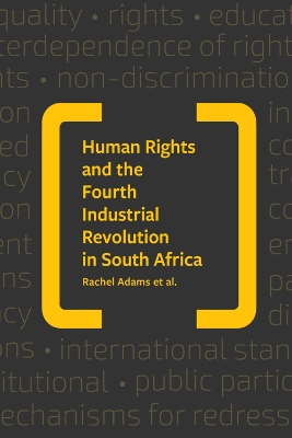 The Human Rights Implications of the Fourth Industrial Revolution in South Africa - Pienaar, Adams, and Olorunju et al., Olorunju et al.