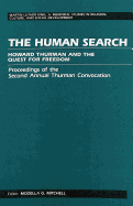 The Human Search: Howard Thurman and the Quest for Freedom- Proceedings of the Second Annual Thurman Convocation