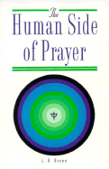 The Human Side of Prayer: The Psychology of Praying - Brown, Laurence Binet