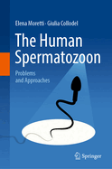 The Human Spermatozoon: Problems and Approaches